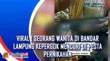 Viral ! Seorang Wanita di Bandar Lampung Kepergok Mencuri di Pesta Pernikahan