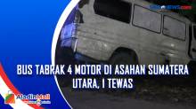 Bus Tabrak 4 Motor di Asahan Sumatera Utara, 1 Tewas