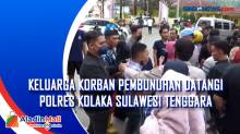 Keluarga Korban Pembunuhan Datangi Polres Kolaka Sulawesi Tenggara