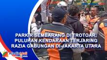 Parkir Sembarang di Trotoar, Puluhan Kendaraan Terjaring Razia Gabungan di Jakarta Utara