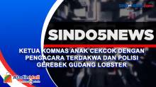 Ketua Komnas Anak Cekcok dengan Pengacara Terdakwa dan Polisi Gerebek Gudang Lobster