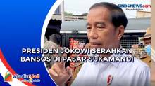 Presiden Jokowi Serahkan Bansos di Pasar Sukamandi