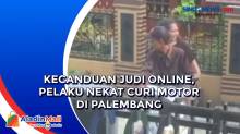 Kecanduan Judi Online, Pelaku Nekat Curi Motor di Palembang