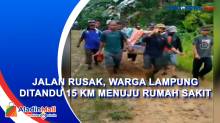 Jalan Rusak, Warga Lampung Ditandu 15 Km menuju Rumah Sakit