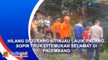 Hilang di Jurang Sitinjau Lauik Padang, Sopir Truk Ditemukan Selamat di Palembang