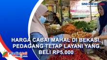 Harga Cabai Mahal di Bekasi, Pedagang Tetap Layani yang Beli Rp5.000