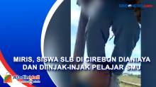 Miris, Siswa SLB di Cirebon Dianiaya dan Diinjak-injak Pelajar SMU