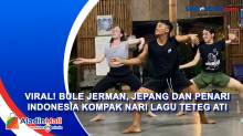 Viral! Bule Jerman, Jepang dan Penari Indonesia Kompak Nari Lagu Teteg Ati