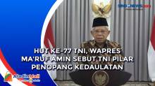 HUT ke-77 TNI, Wapres Maruf Amin Sebut TNI Pilar Penopang Kedaulatan