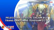 Pelecehan Seksual dalam Bus Trans Banyumas Terekam CCTV