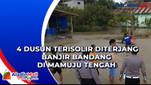 4 Dusun Terisolir Diterjang Banjir Bandang di Mamuju Tengah