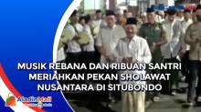 Musik Rebana dan Ribuan Santri Meriahkan Pekan Sholawat Nusantara di Situbondo