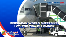 Persiapan World Superbike, Logistik Tiba di Lombok