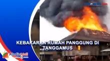 Warga Berjibaku Padamkan Kebakaran Rumah Panggung di Tanggamus, Diduga Korsleting Listrik