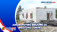 Tiga Puluh Rumah Rusak, Angin Puting Beliung Terjang Belitung Timur