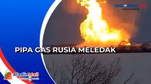 Ledakan Guncang Pipa Gas Utama Rusia, Harga Energi di Eropa Kian Menggila