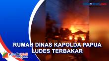 Rumah Dinas Kapolda Papua Ludes Terbakar, Begini Kronologinya