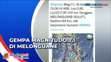 Melonguane di Guncang Gempa Magnitudo 7,1, Potensi Tsunami Masih Dianalisis