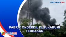 Diduga karena Korsleting Listrik, Pabrik Onderdil di Sukabumi Terbakar
