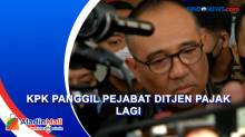 KPK akan Panggil Satu Lagi Pejabat Ditjen Pajak terkait LHKPN