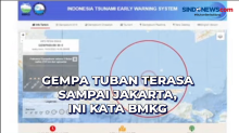 Gempa Tuban Terasa Sampai Jakarta, Ini Kata BMKG