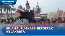 Peringati Hari Buruh, Ribuan Buruh KASBI Bergerak ke Jakarta