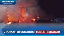 Diduga Korsleting Listrik, 2 Rumah di Sukabumi Ludes Terbakar