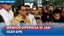 Jalani Pemeriksaan di KPK, Menteri Perhubungan Diperiksa 10 Jam