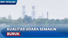 Kualitas Udara di Kawasan Jakarta Utara Semakin Buruk, Begini Penampakannya