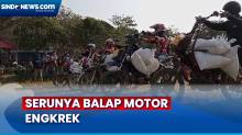 Intip Keseruan Balap Motor Engkrek di Sukabumi