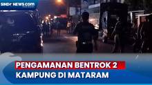 Bantu Pengamanan Bentrok 2 Kampung, Ratusan Personel TNI Diterjunkan di Mataram