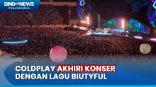 Coldplay Tutup Konser Jakarta dengan Biutyful, Bikin Momen Makin Meaningful