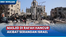 Serangan Israel Hantam Masjid di Kota Rafah, Gaza Selatan, 5 Tewas