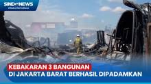 Terjunkan Ratusan Personel, Kebakaran 3 Bangunan di Jakarta Barat Berhasil Dipadamkan