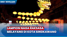 Meriahkan Imlek, Lampion Naga Raksasa Melayang di Kota Singkawang