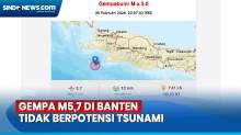 BREAKING NEWS: Gempa M5,7 Guncang Banten, BMKG Sebut Tidak Berpotensi Tsunami