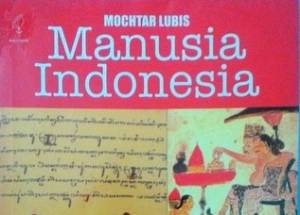 Ciri Manusia Indonesia Menurut Mocthar Lubis pada 1977,  Ada Bedanya dengan 2021?