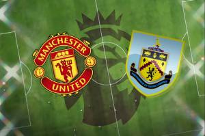 Preview Manchester United vs Burnley: Tiga Poin Penting