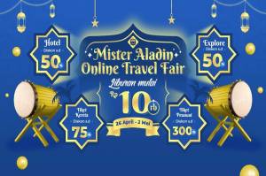 Mantap, Ada Liburan Mulai Rp10.000 di Mister Aladin Online Travel Fair 2021!