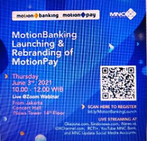 MNC Kapital Gelar Acara Launching MotionBanking dan Rebranding MotionPay Selang 10 Hari Setelah Kantongi Izin Digital Onboarding