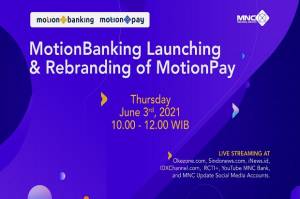 Bersiap! Hari Ini, MNC Group Bakal Luncurkan Digital Banking MotionBanking!