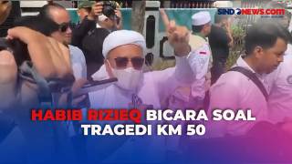 Habib Rizieq Shihab Kembali Ungkit Tragedi Km 50:....