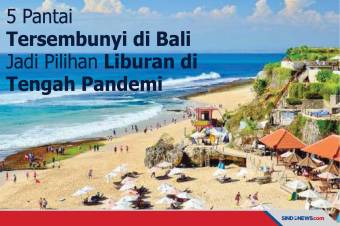 5 Pantai Tersembunyi Bali Ini Jadi Pilihan Liburan di Tengah Pandemi