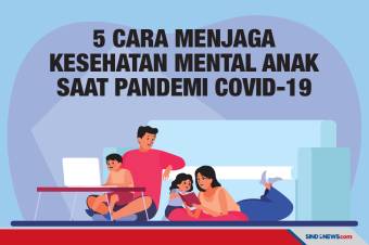 Ini 5 Cara Menjaga Kesehatan Mental Anak Saat Pandemi Covid-19