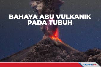Bahaya Abu Vulkanik Pascaerupsi Terhadap Kesehatan Tubuh