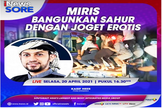 Miris, Bangunkan Sahur Dengan Joget Erotis. Saksikan Selengkapnya di iNews Sore Selasa Pukul 16.30 WIB