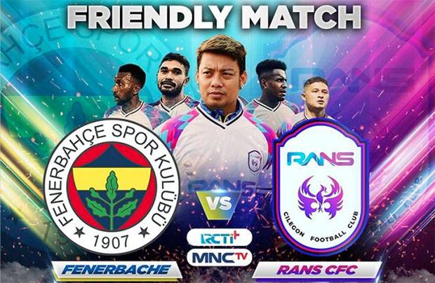 Laga Uji Coba RANS Cilegon FC vs Fenerbahce Disiarkan Langsung MNC TV dan RCTI+