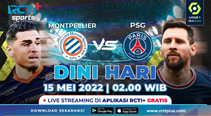 Ini Link Live Streaming Montpellier vs PSG di RCTI Plus, Minggu (15/5/2022)