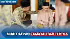 Mbah Harun, Usia 119 Tahun jadi Jamaah Haji Tertua Tahun Ini
