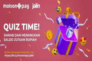 Yuk Ikuti Quiz Time dan Menangkan Saldo Jutaan Rupiah Bersama Jalin di Aplikasi MotionPay!
